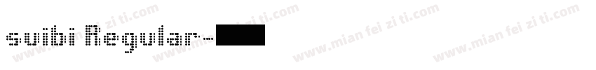 suibi Regular字体转换